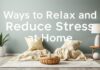 Evde Rahatlık ve Stres Azaltma Yolları Ways to Relax and Reduce Stress at Home
