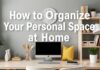 Evdeki Kişisel Alanınızı Nasıl Düzenlersiniz? How to Organize Your Personal Space at Home?