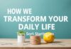Günlük Hayatınızı Nasıl Dönüştürüyoruz: İpucu ve Stratejiler How We Transform Your Daily Life: Tips and Strategies