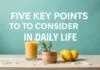 Günlük Yaşamda Dikkate Alınması Gereken 5 Anahtar Nokta Five Key Points to Consider in Daily Life