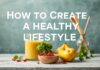 Sağlıklı Bir Yaşam Tarzı Nasıl Oluşturulur? How to Create a Healthy Lifestyle?