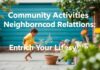 Topluluk Etkinlikleri ve Komşuluk İlişkileri: Yaşam Tarzınızı Nasıl Zenginleştirir Community Activities and Neighborhood Relations: How They Enrich Your Lifestyle